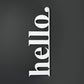 Hello Vertical Metal Wall Art - APT101 - [section-header__title]